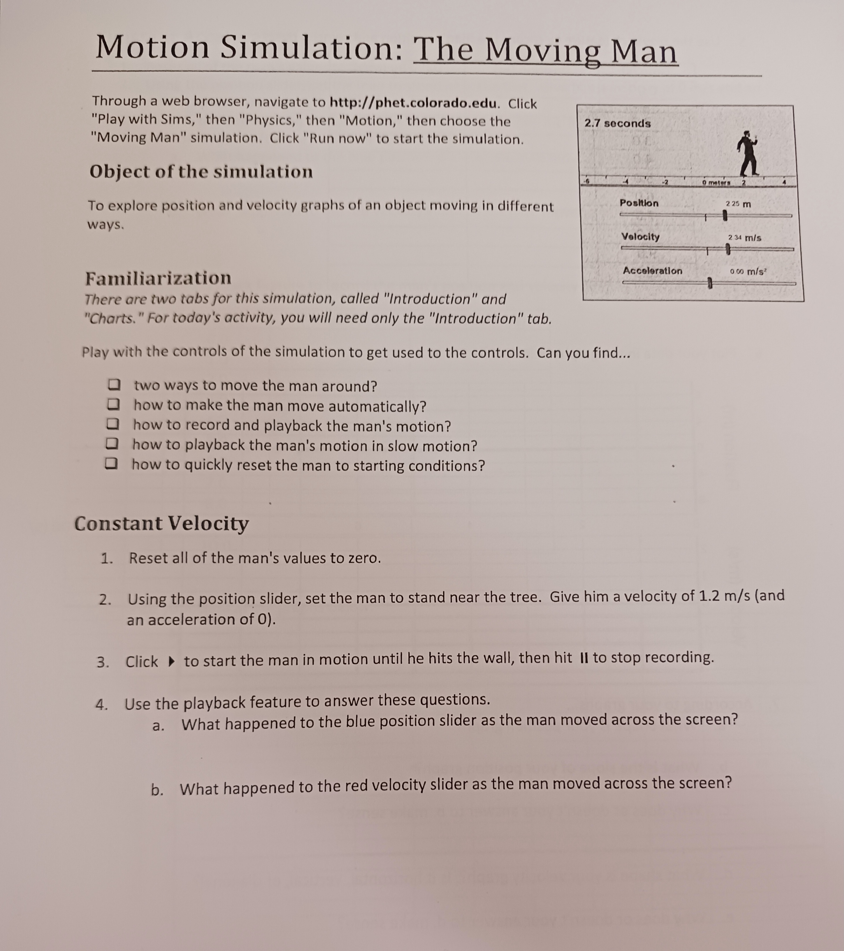 Motion Simulation: The Moving Man Through a web browser, navigate to http://phet.colorado.edu.