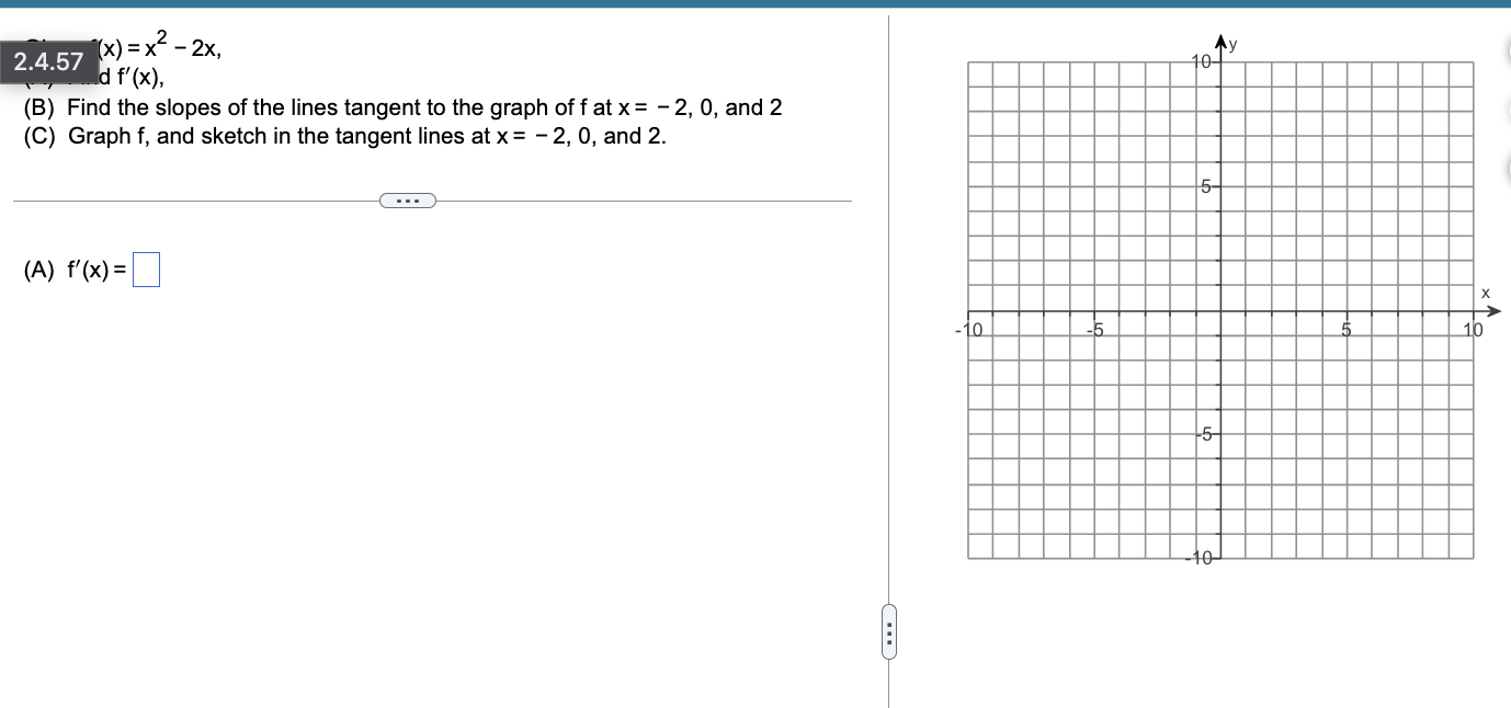 2.4.57 2 (x) = x - 2x, d f'(x). (B) Find the