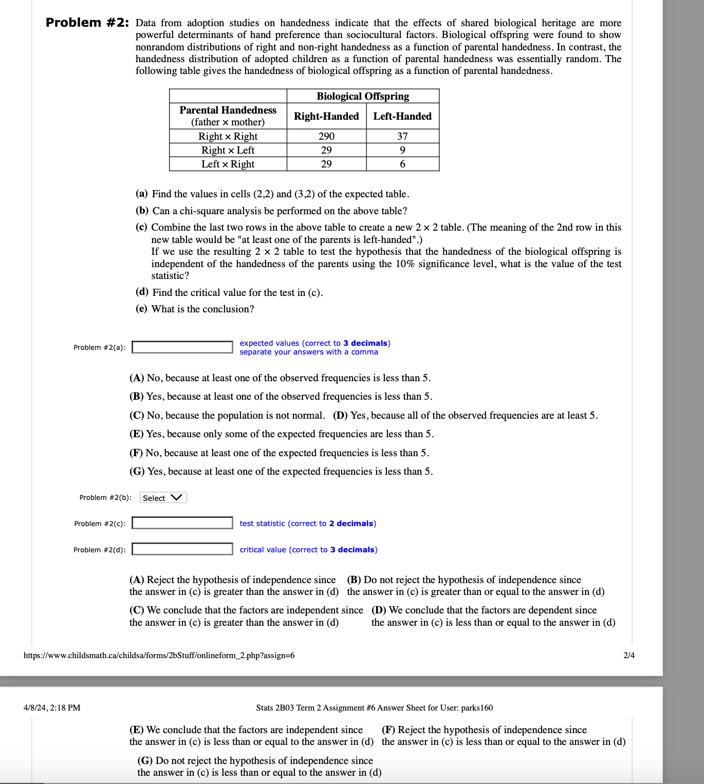 Problem #2: Data from adoption studies on handedness indicate that the effects