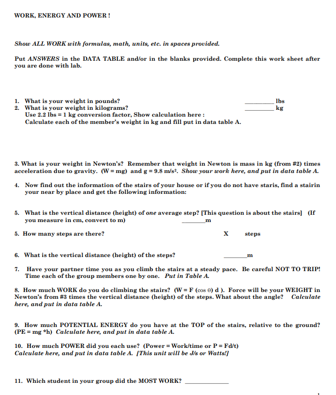 WORK, ENERGY AND POWER! Show ALL WORK with formulas, math, units, etc.