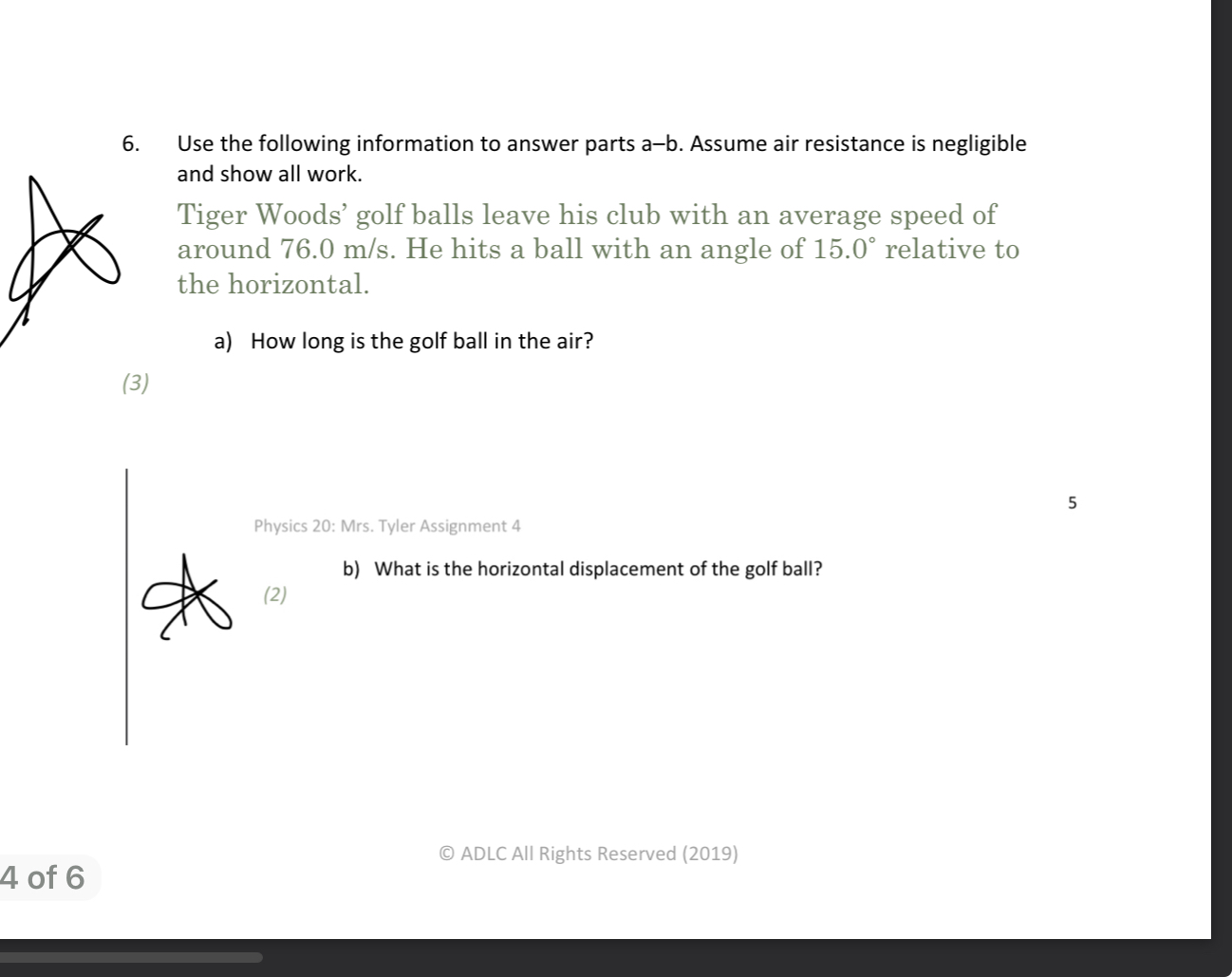 initial velocity. (1) V=25 Voy-295132) (1) * Vox = 25 cos (32)