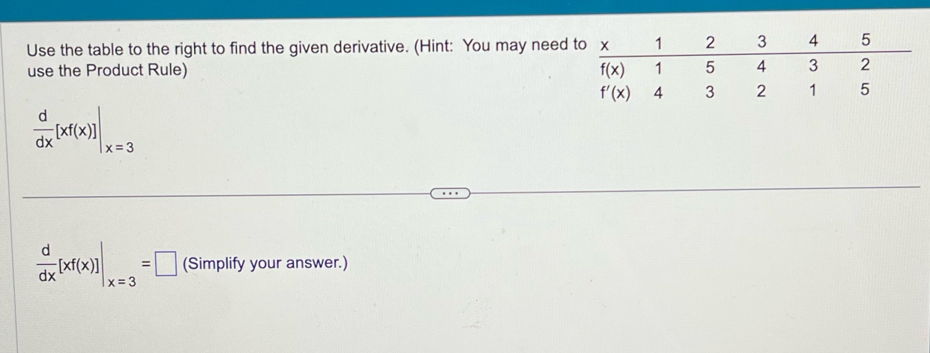 1 2 3 f(x) 1 5 f'(x) 4 42 63 4 Use
