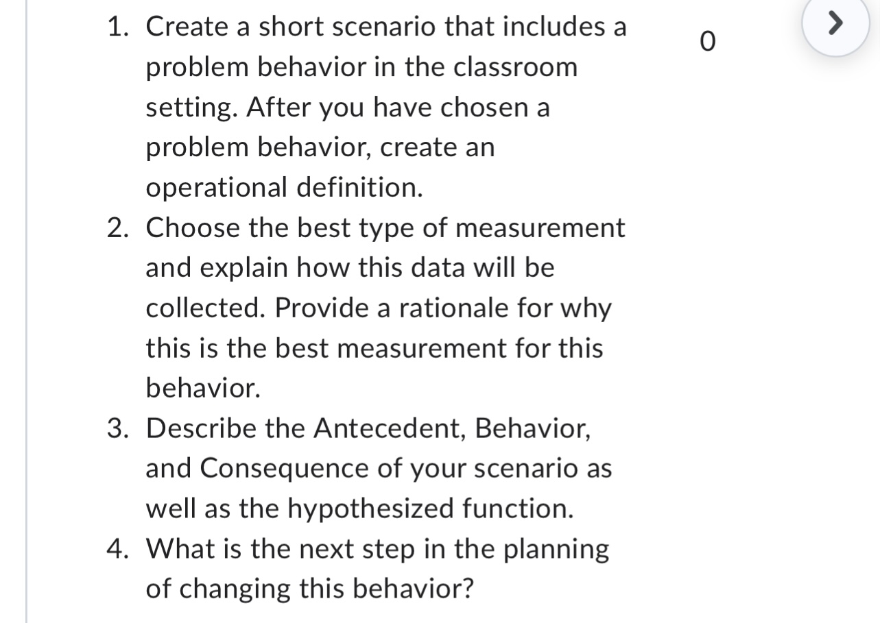 1. Create a short scenario that includes a problem behavior in the