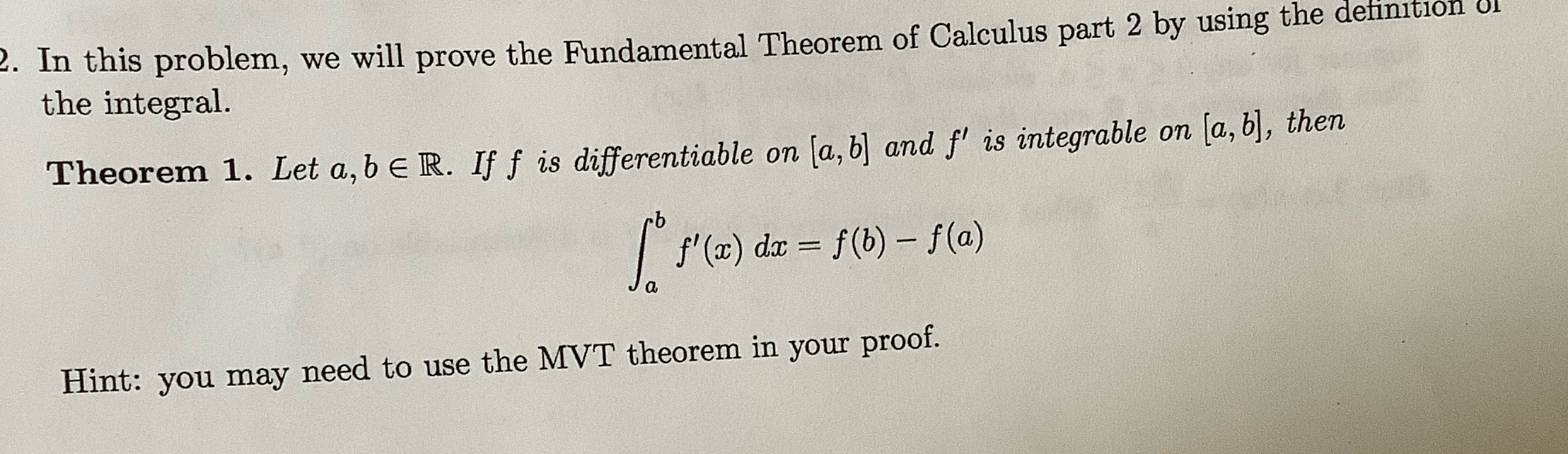 2. In this problem, we will prove the Fundamental Theorem of Calculus