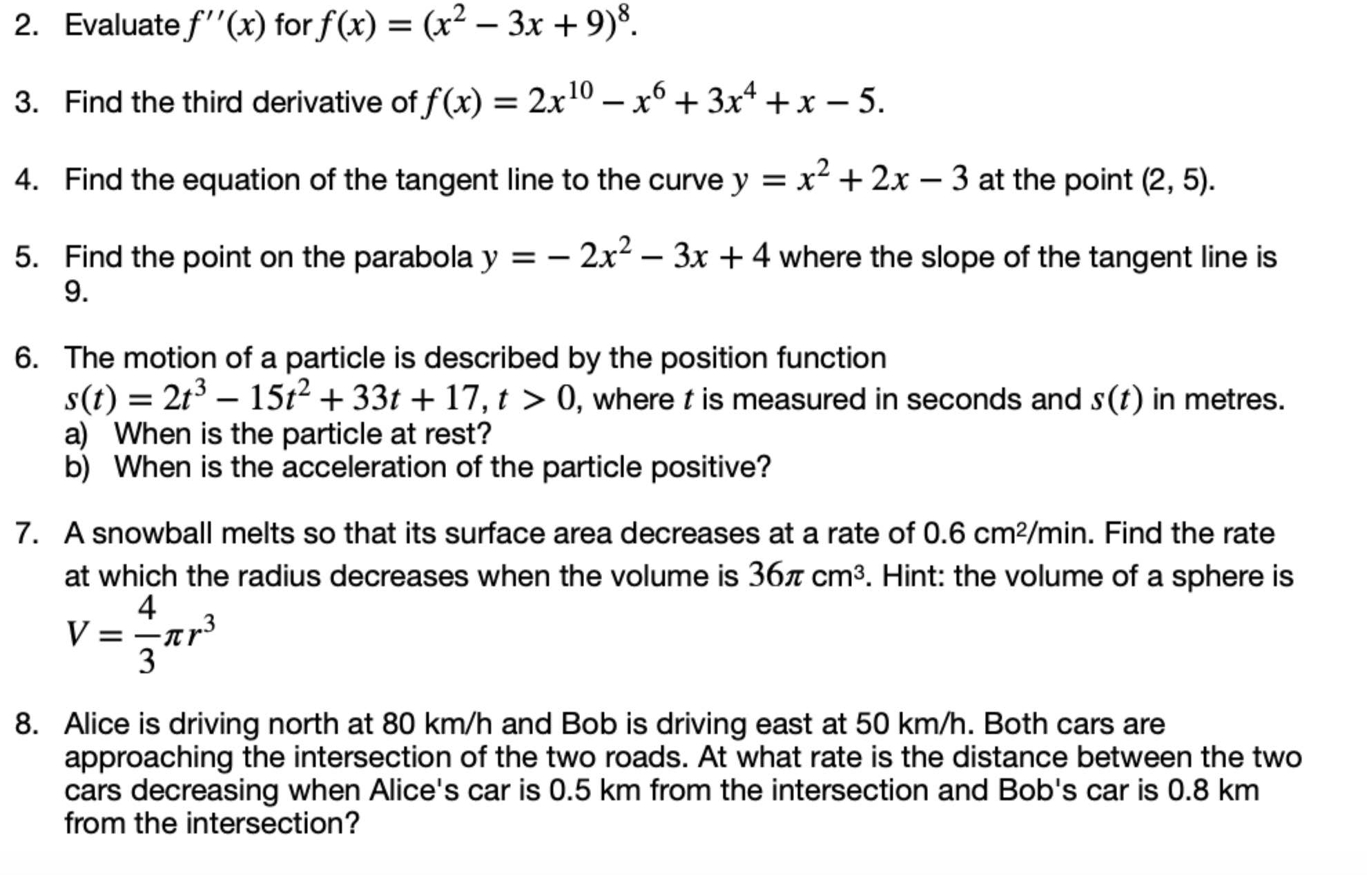 2. Evaluate f'(x) for f(x) = (x - 3x+9)8. .6 3. Find