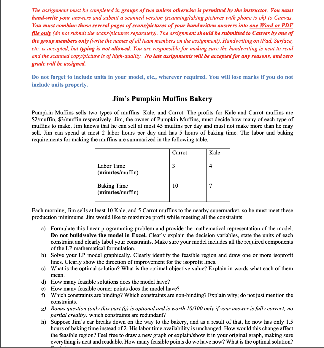 The assignment must be completed in groups of two unless otherwise is