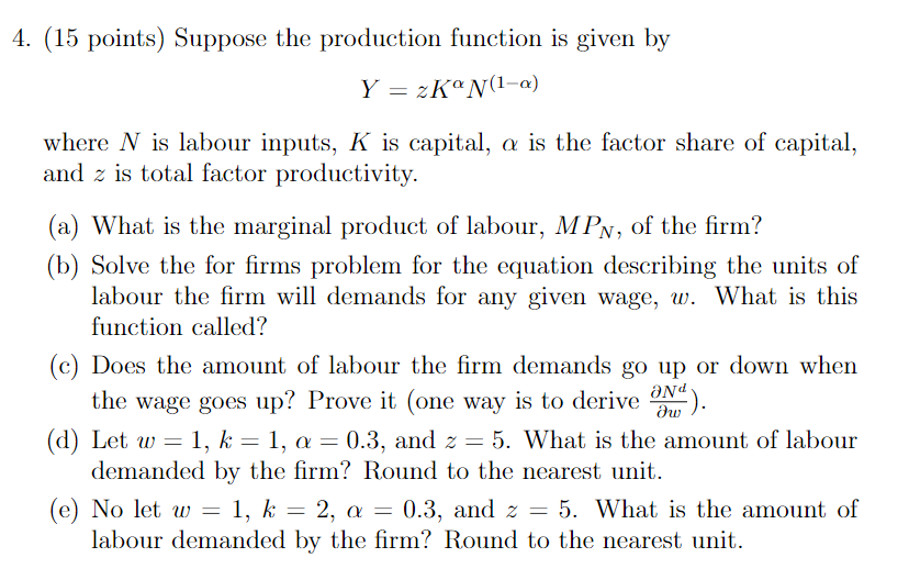 4. (15 points) Suppose the production function is given by YzKaN(1-a) where