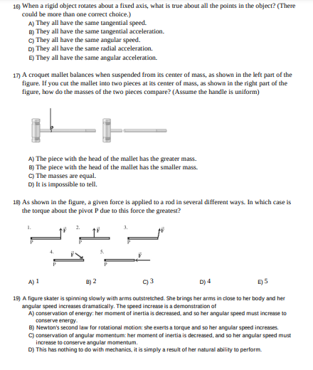 16) When a rigid object rotates about a fixed axis, what is