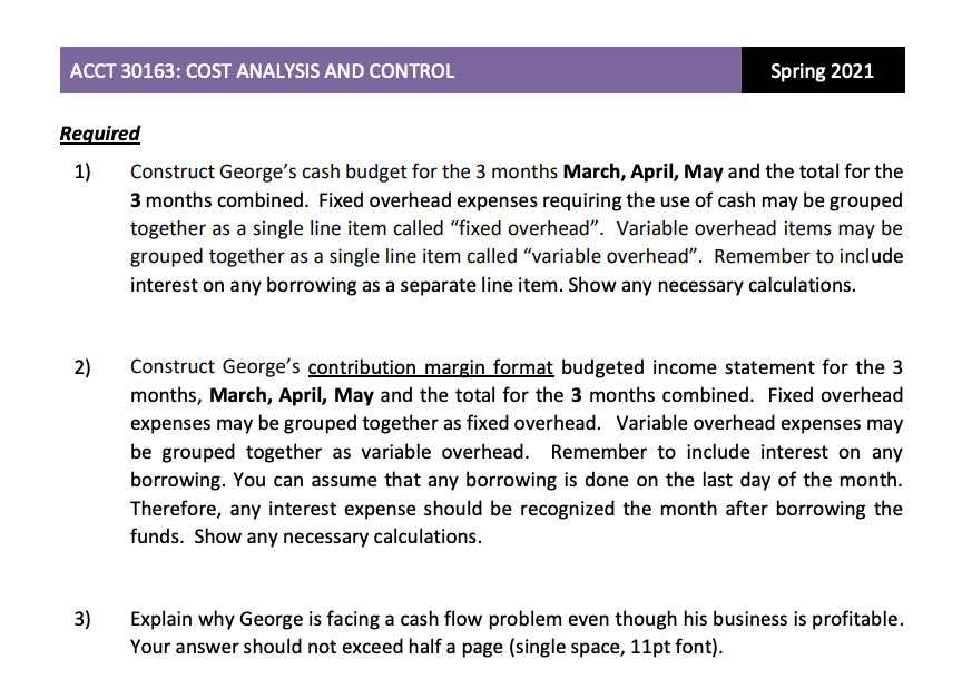 and budgeted income statement. George Georgiou owns a factory that specializes in