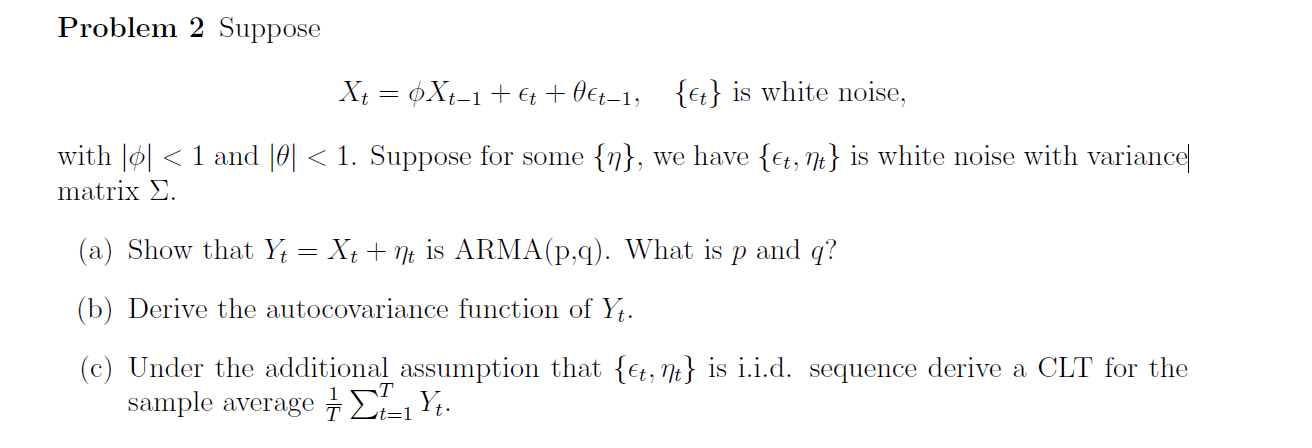 Problem 2 Suppose Xt = 0Xt1 +&+0t1, {et} is white noise, with
