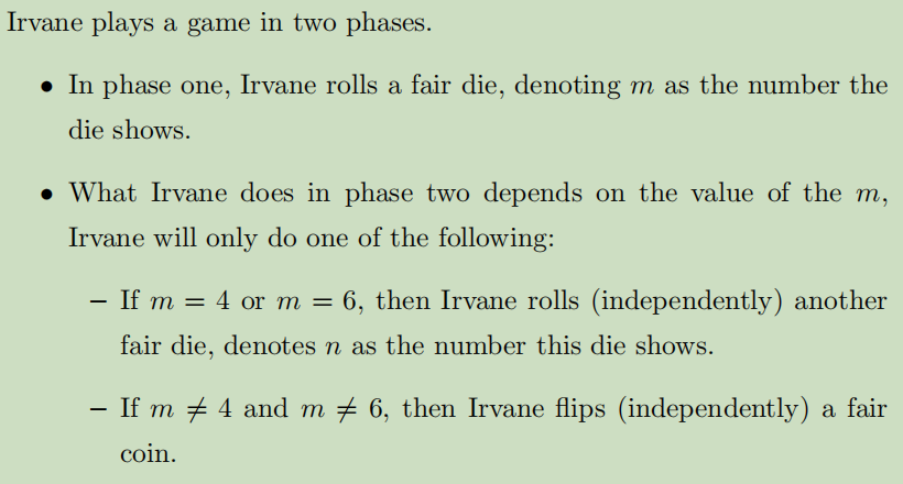 Irvane plays a game in two phases. In phase one, Irvane rolls