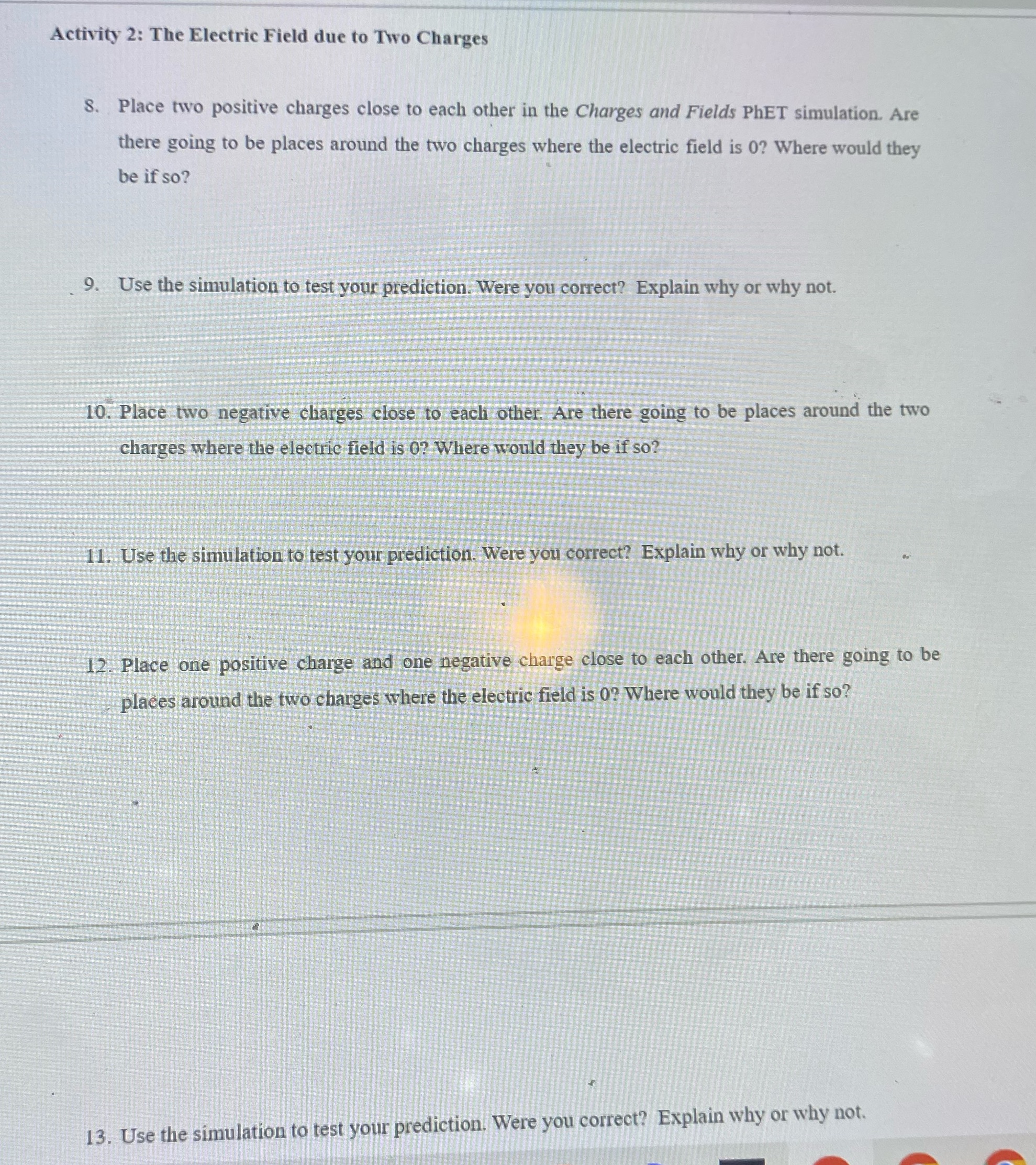 Activity 2: The Electric Field due to Two Charges 8. Place two