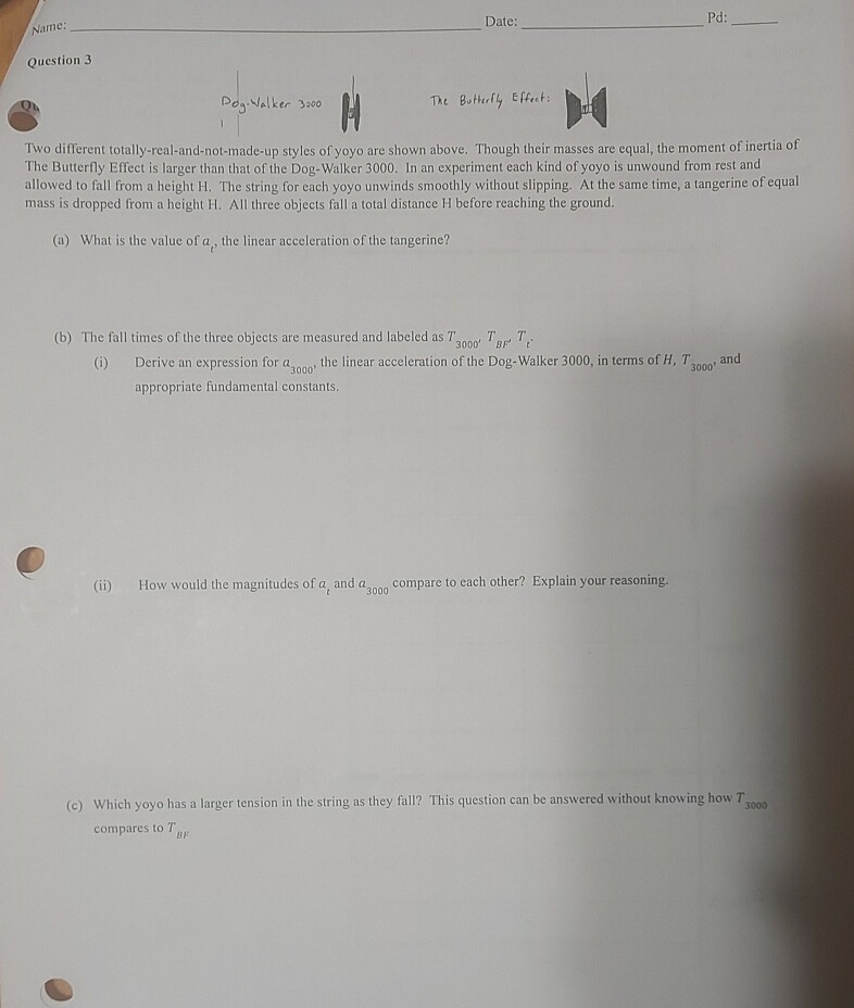 Name: Question 3 Date: Pd: PPO Dog Walker 3000 The Butterfly Effect: