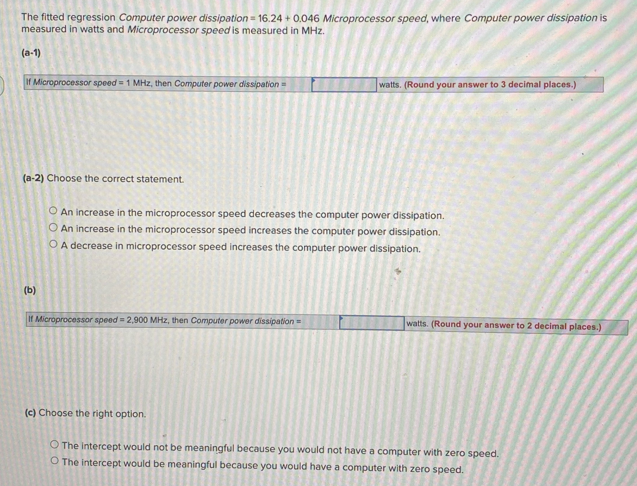 The fitted regression Computer power dissipation = 16.24 + 0.046 Microprocessor speed,