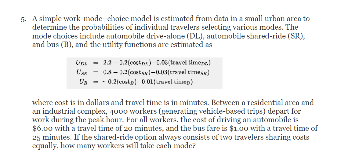 5. A simple work-mode-choice model is estimated from data in a small