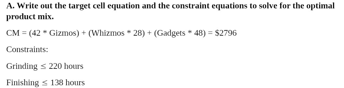 A. Write out the target cell equation and the constraint equations to