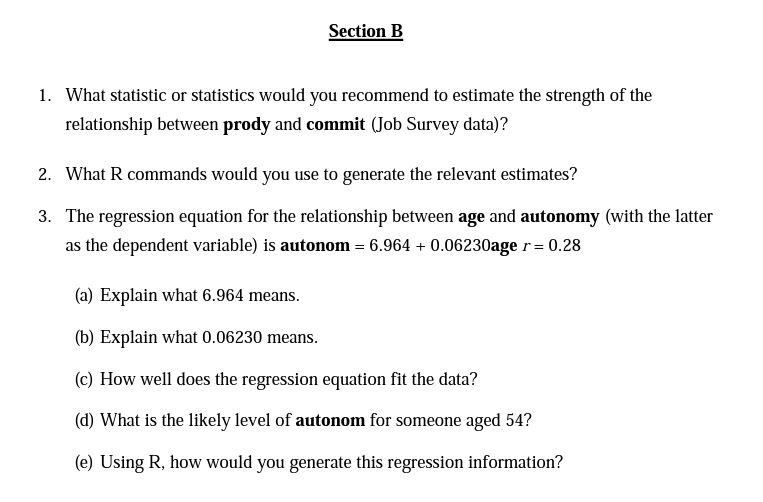 Section B 1. What statistic or statistics would you recommend to estimate