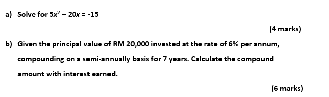 a) Solve for 5x - 20x = -15 (4 marks) b) Given