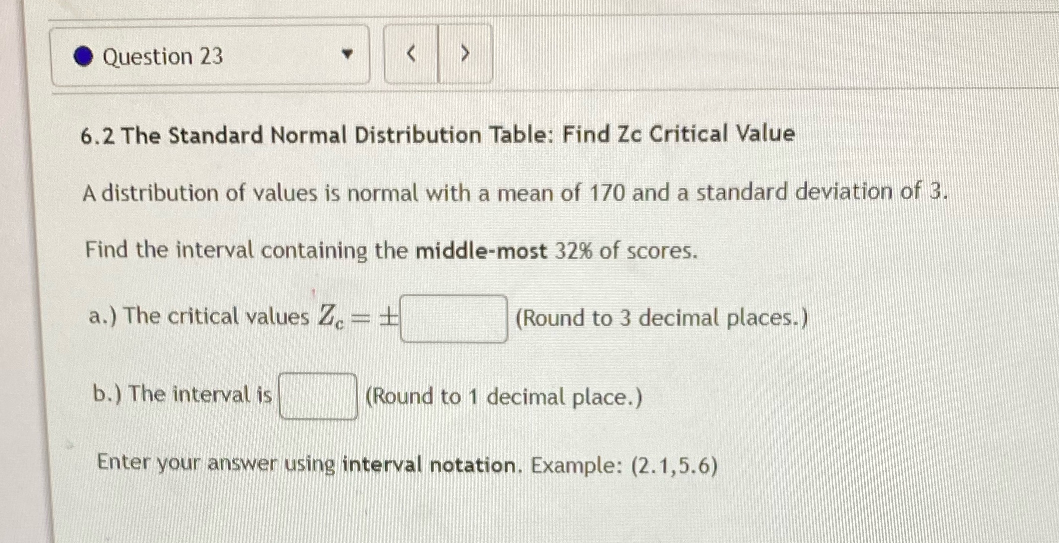 Question 23 < > 6.2 The Standard Normal Distribution Table: Find Zc