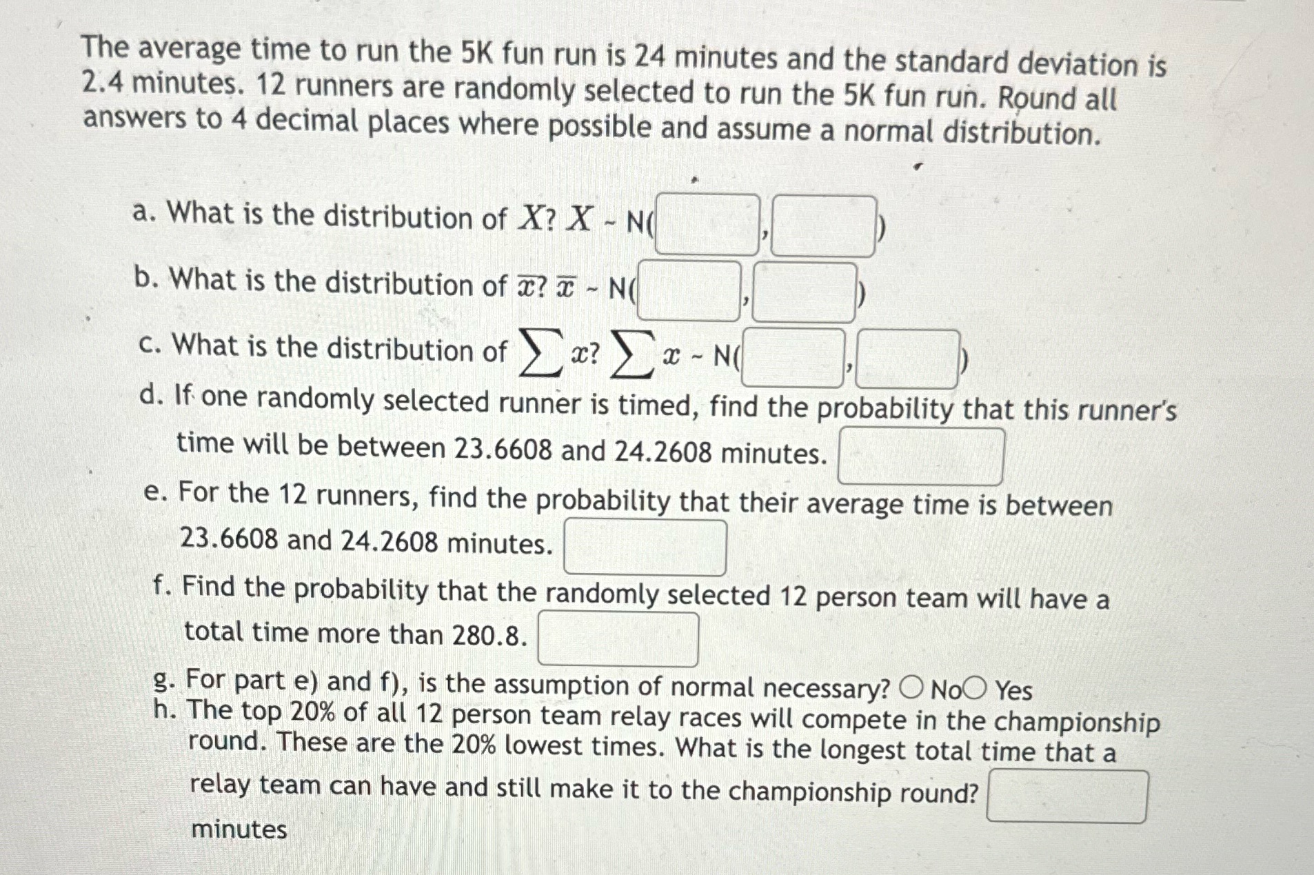 The average time to run the 5K fun run is 24 minutes
