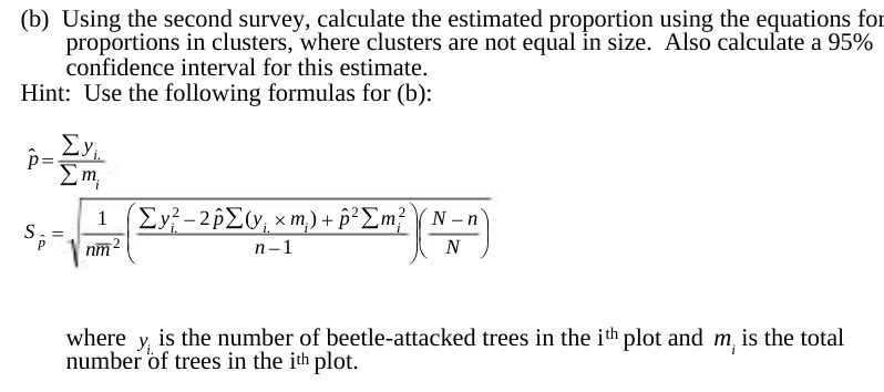 (b) Using the second survey, calculate the estimated proportion using the equations
