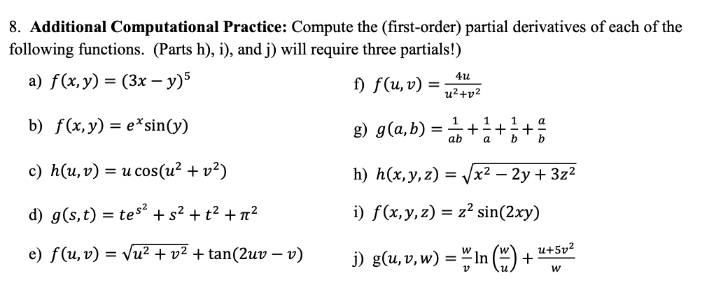 8. Additional Computational Practice: Compute the (first-order) partial derivatives of each of