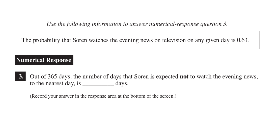 Use the following information to answer numerical-response question 3. The probability that