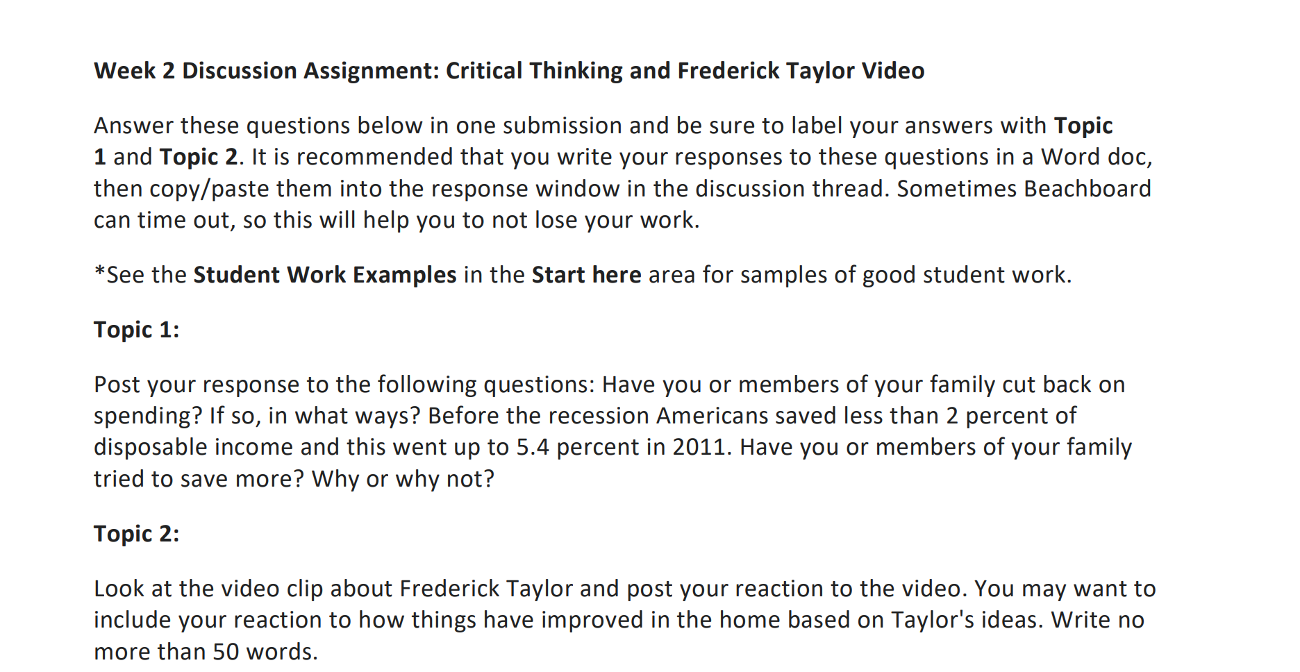 Week 2 Discussion Assignment: Critical Thinking and Frederick Taylor Video Answer these
