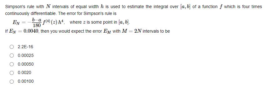 Simpson's rule with N intervals of equal width h is used to