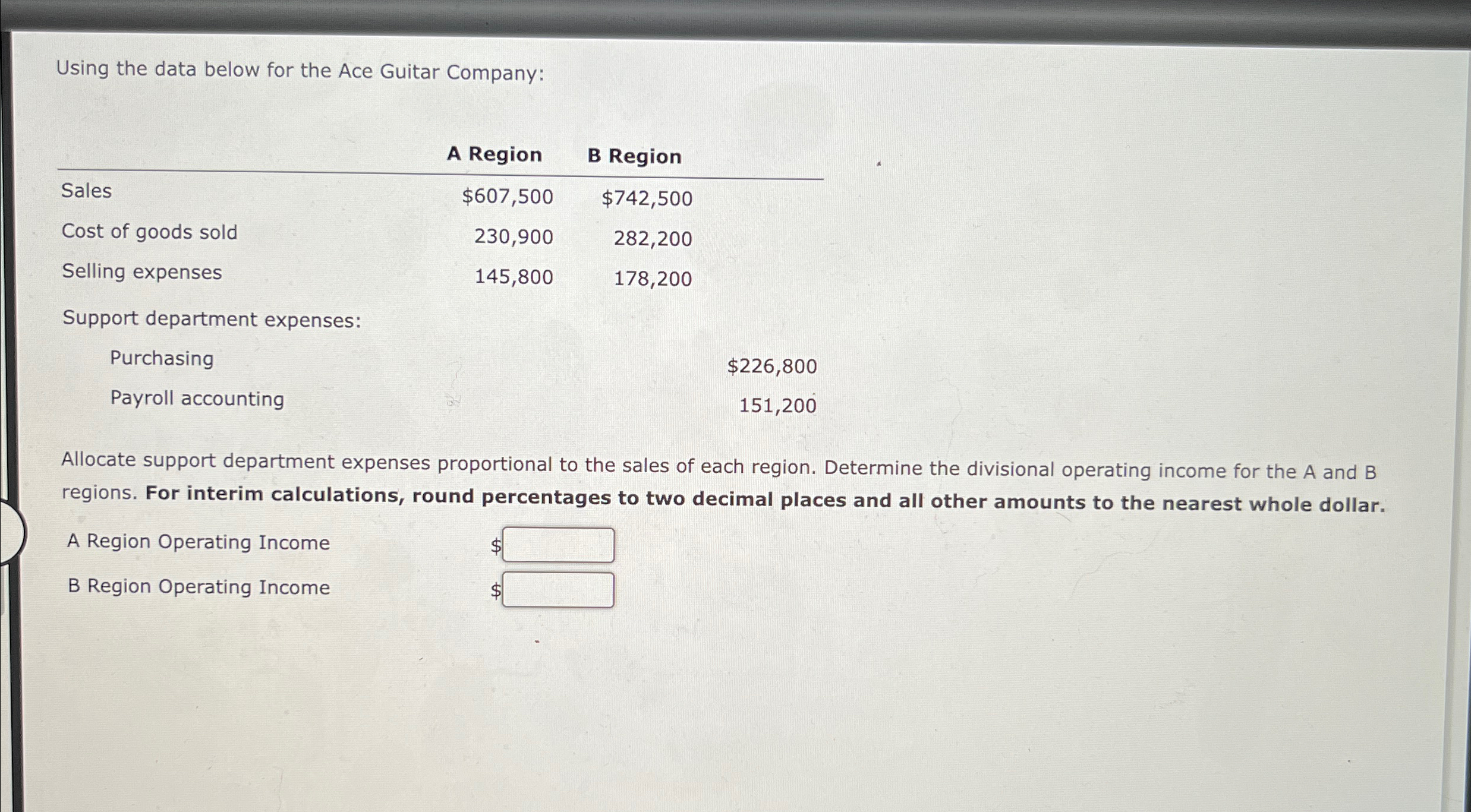 Using the data below for the Ace Guitar Company: A Region B