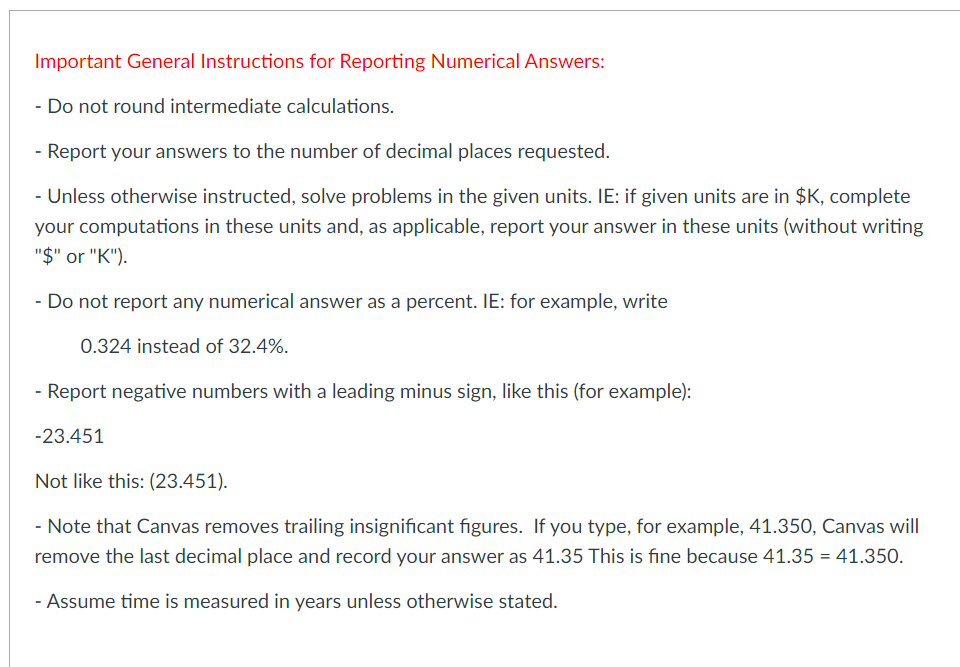 Important General Instructions for Reporting Numerical Answers: - Do not round intermediate