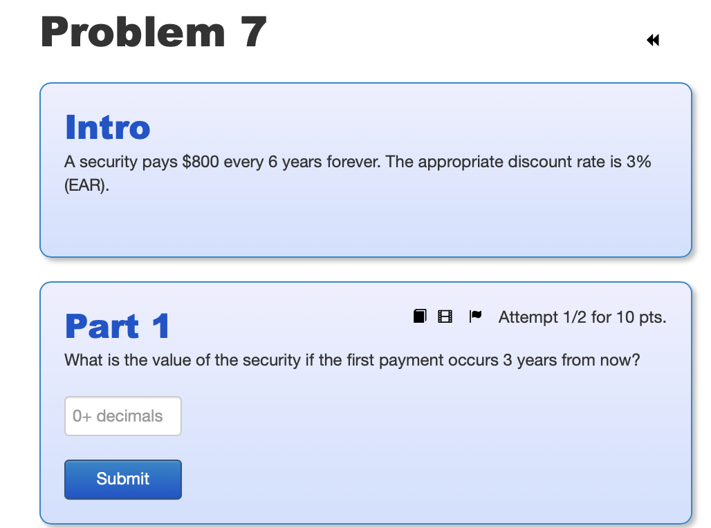 Problem 7 Intro A security pays $800 every 6 years forever. The