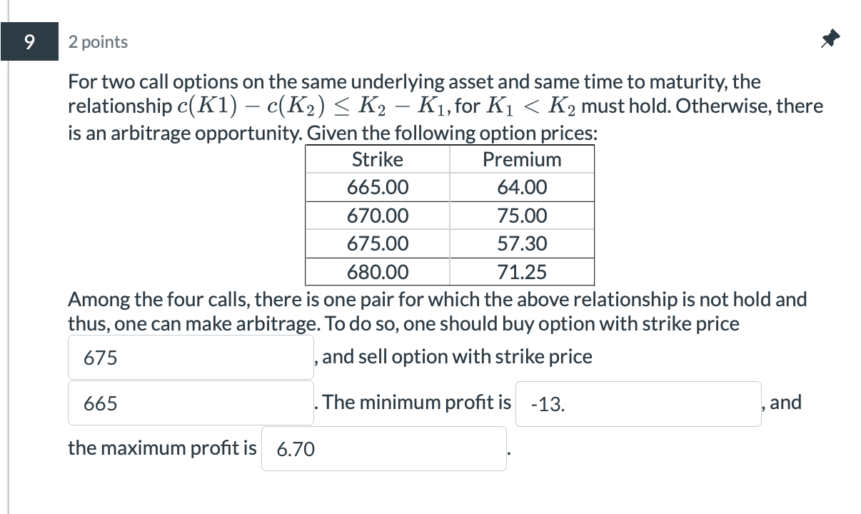 9 2 points For two call options on the same underlying asset