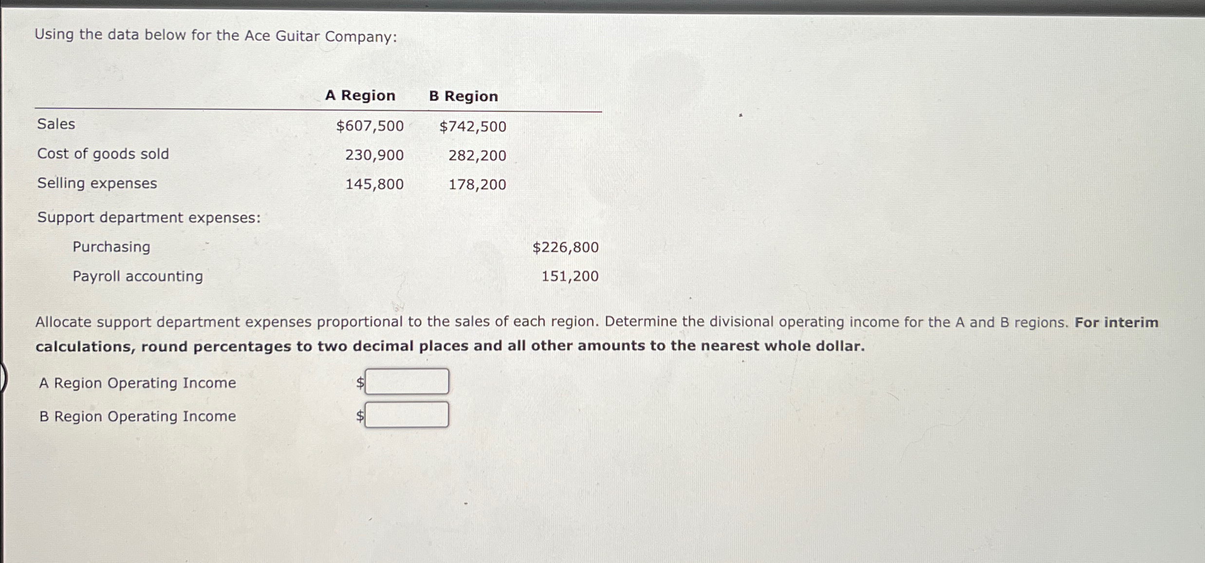 Using the data below for the Ace Guitar Company: A Region B
