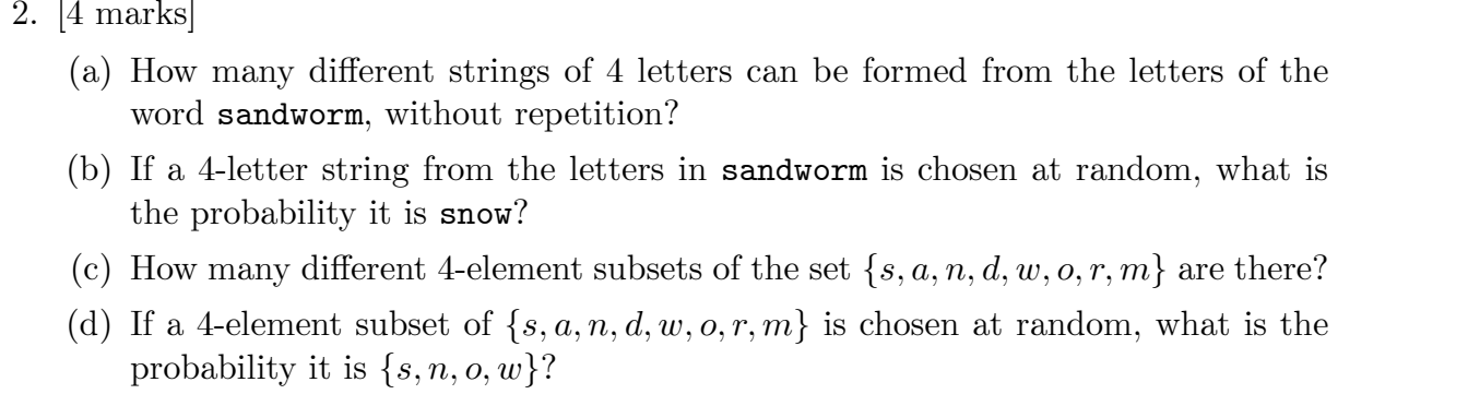 2. [4 marks] (a) How many different strings of 4 letters can