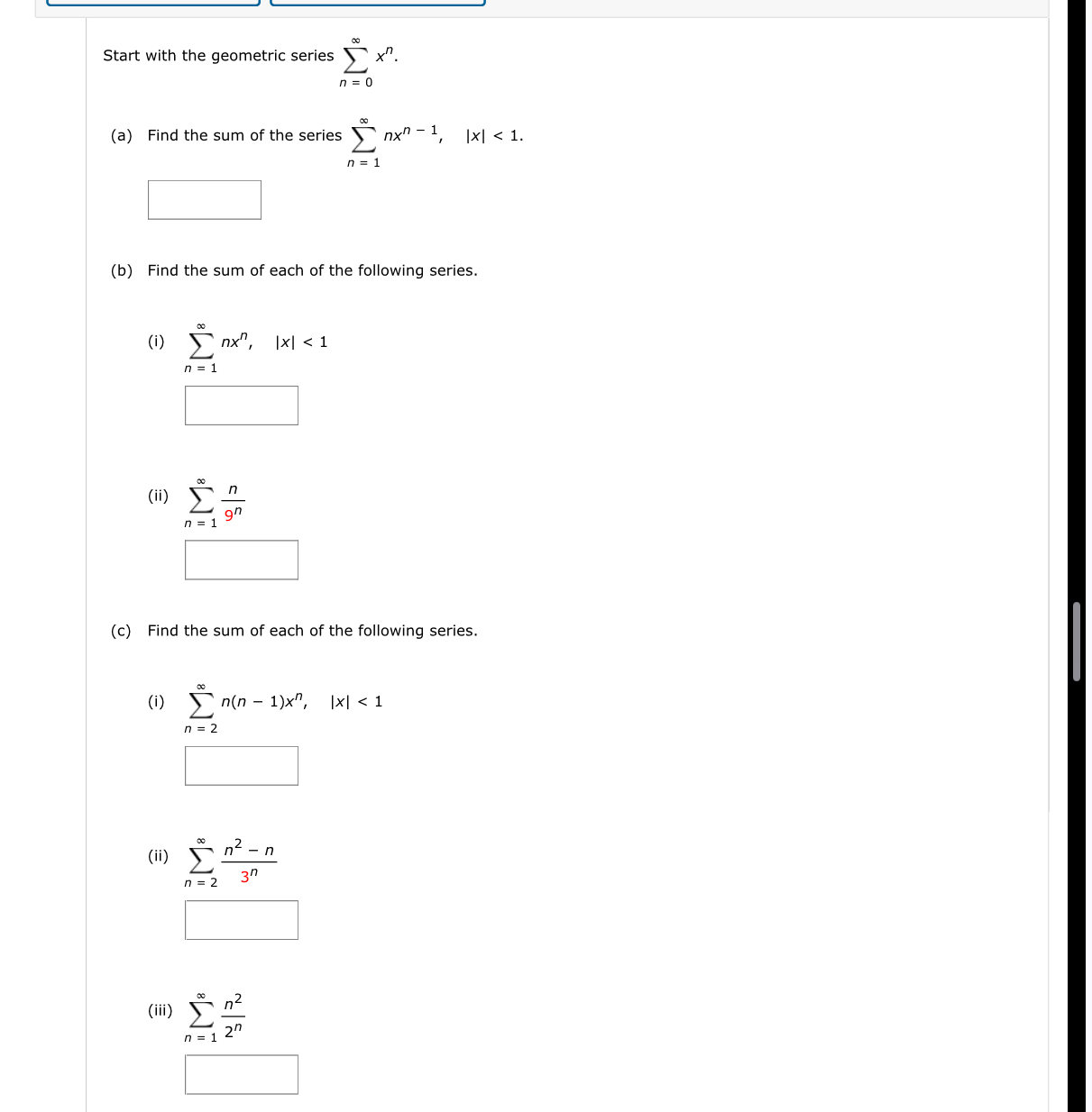 Start with the geometric series n = 0 (a) Find the sum