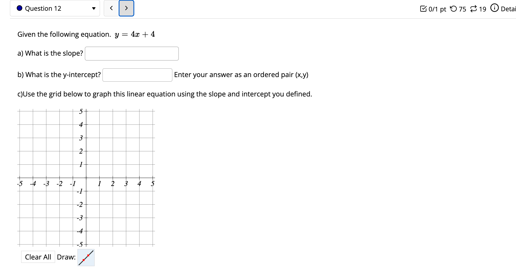 + 1. Then use two of the ordered pairs to graph y.