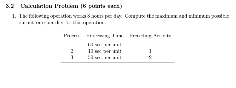Calculation Problem (6 points each) 1. The following operation works 8 hours