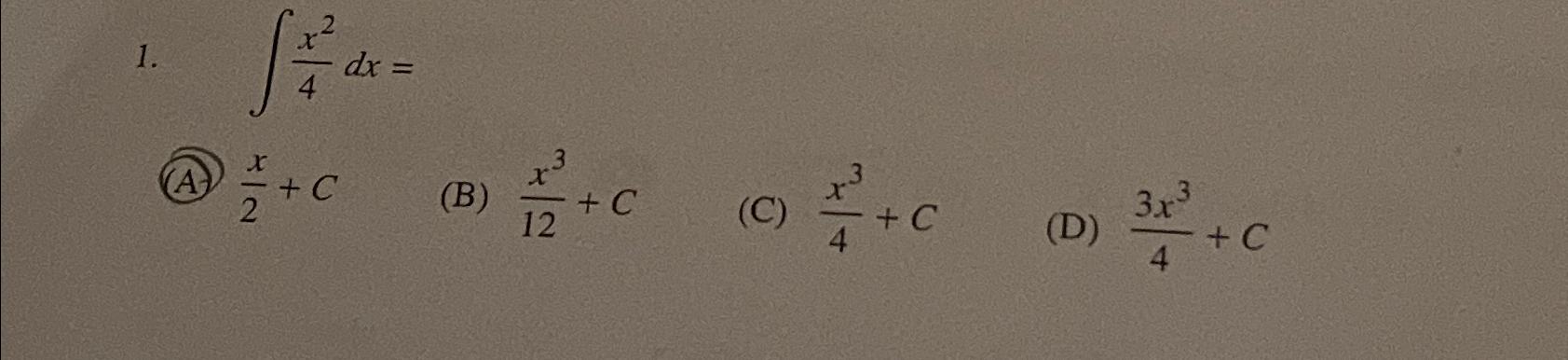 1. dx = (A +C X (B) +C 12 (C) + C