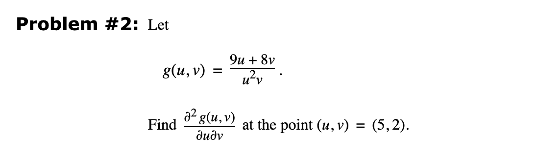 Problem #2: Let g(u, v) = Find 9u + 8v u-v a