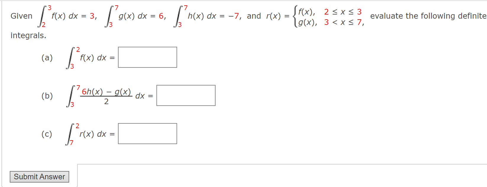 Given 7 [ f(x) dx = 3, f g(x) dx = 6,