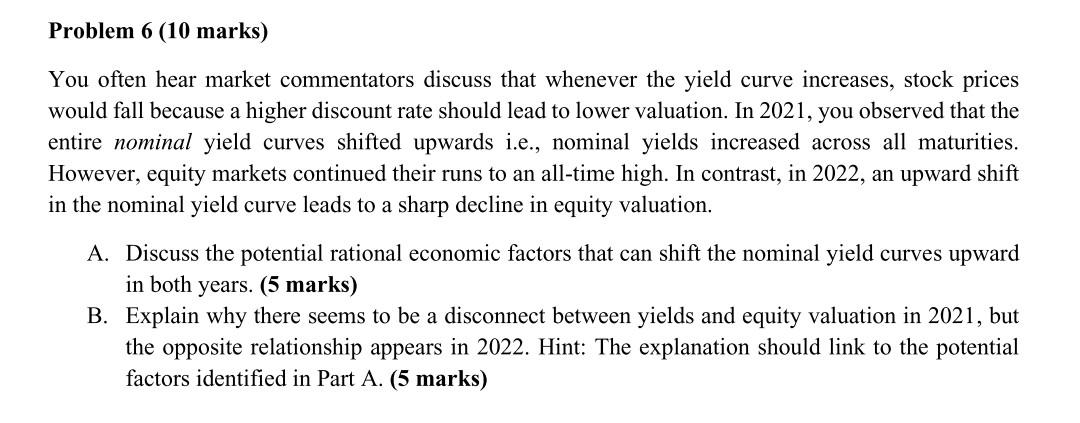 Problem 6 (10 marks) You often hear market commentators discuss that whenever