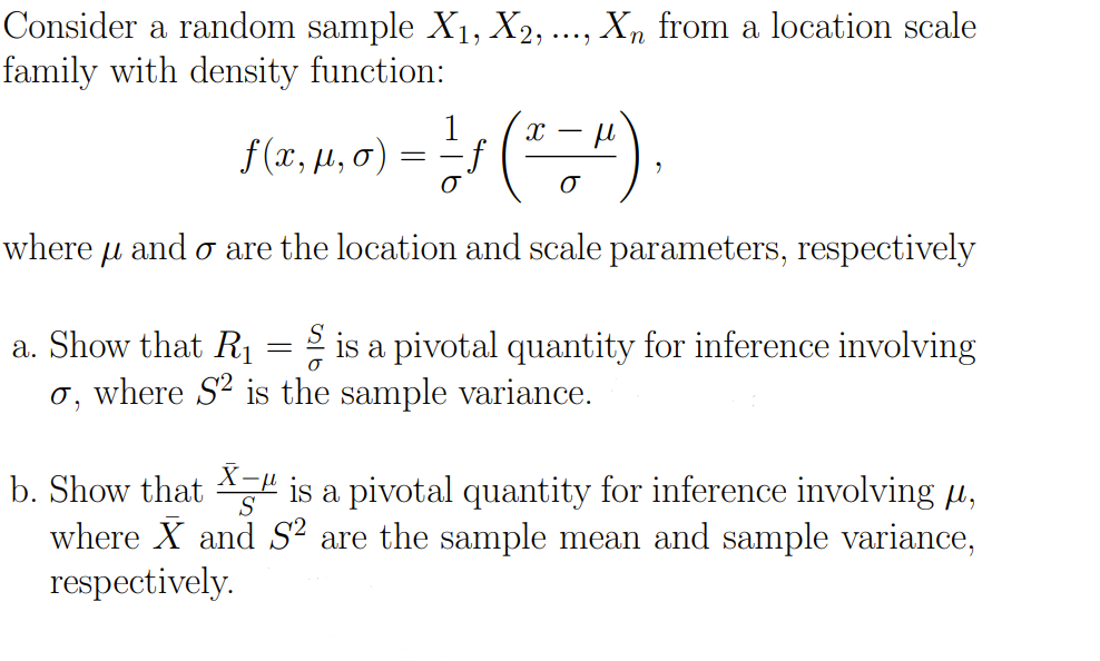 Consider a random sample X1, X2, ..., X from a location scale