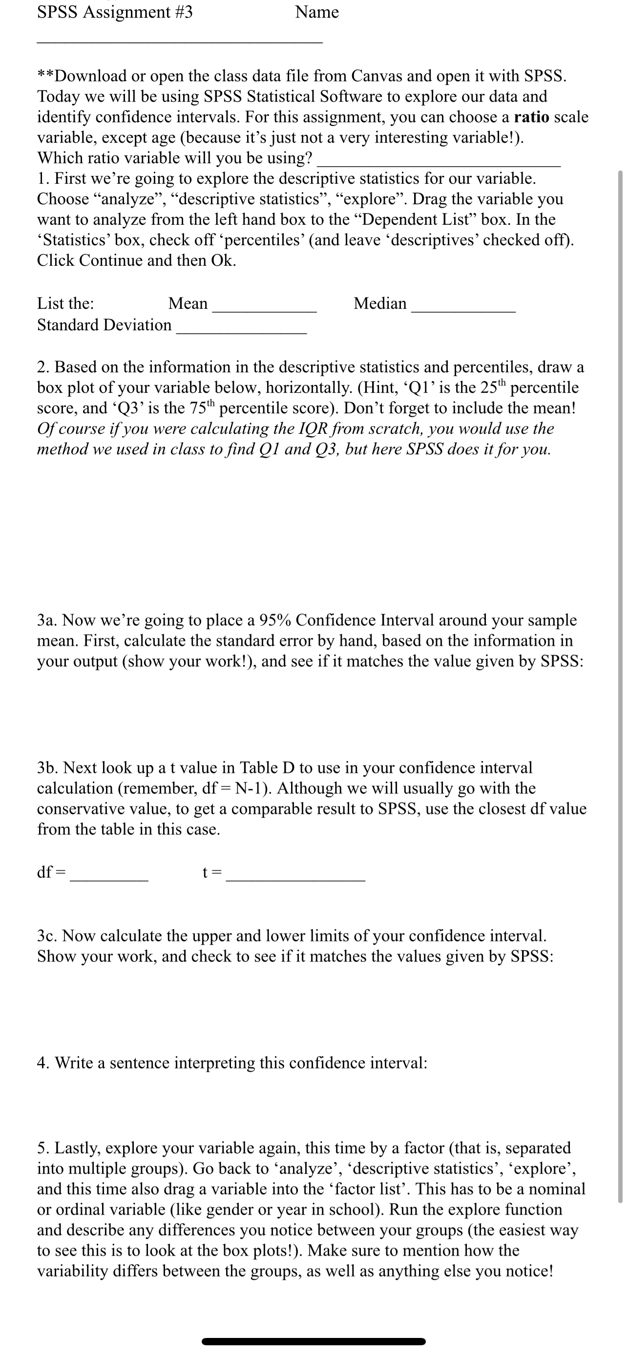 SPSS Assignment #3 Name **Download or open the class data file from