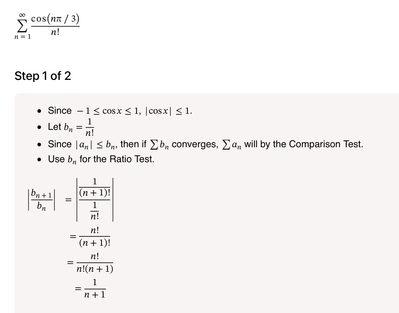 n = 1 cos (n / 3) n! Step 1 of 2