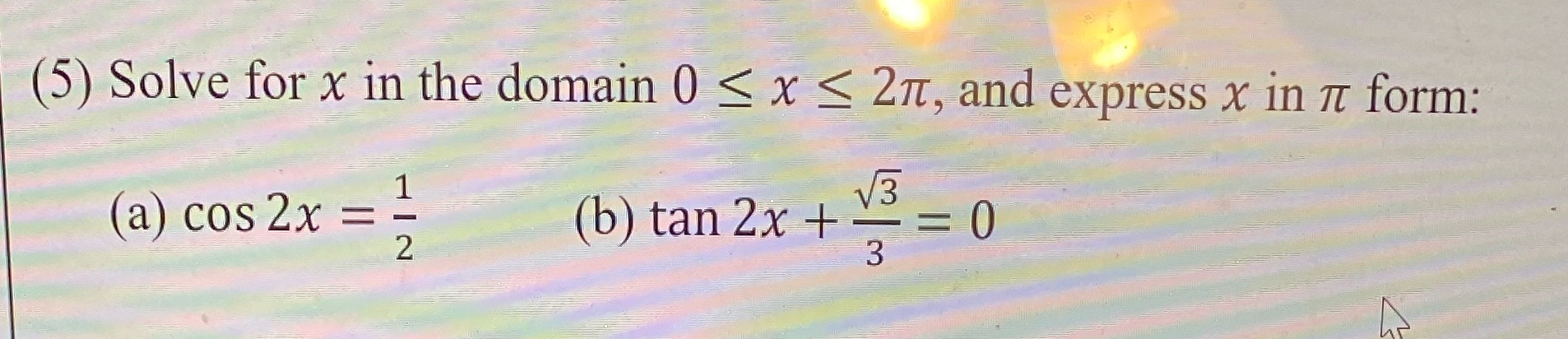 < < (5) Solve for x in the domain 0 x 2,