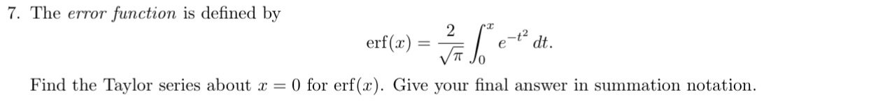 7. The error function is defined by 2 erf(x) e-t dt. Find