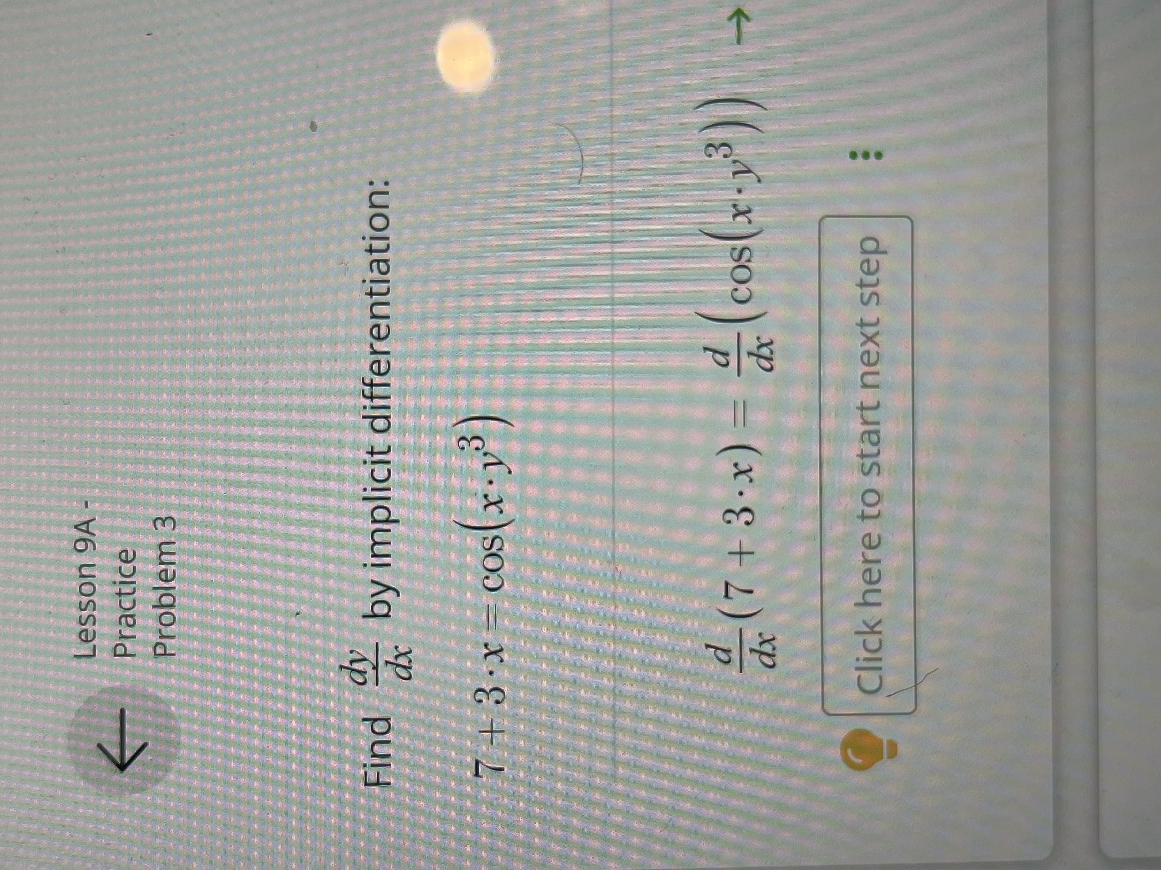 Lesson 9A Practice Problem 3 dy Find by implicit differentiation: dx 7+3.x