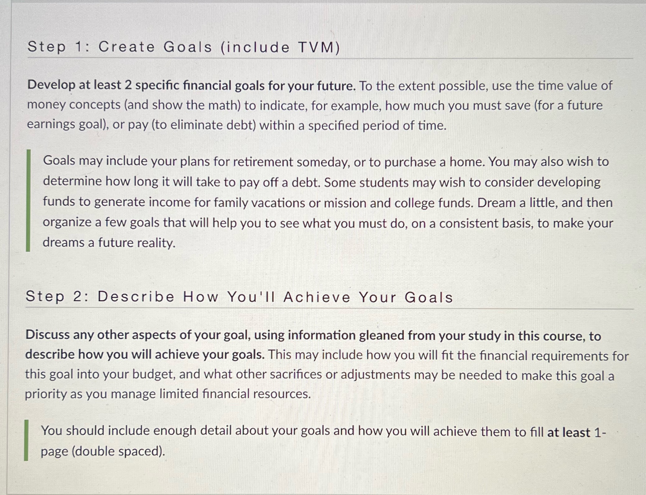 Step 1: Create Goals (include TVM) Develop at least 2 specific financial