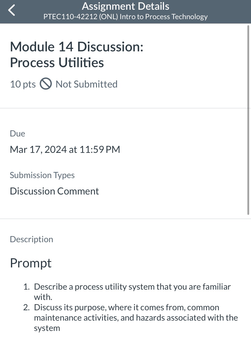 Assignment Details PTEC110-42212 (ONL) Intro to Process Technology Module 14 Discussion: Process